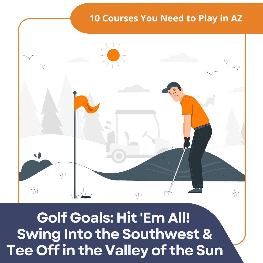 Coming to Phoenix, AZ for Vacation: Don't Miss the Golf